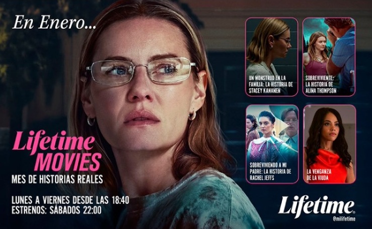 LIFETIME MOVIES PRESENTA RELATOS BASADOS EN HISTORIAS REALES EN EL MES DE ENERO